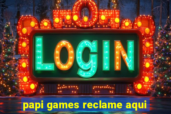 papi games reclame aqui